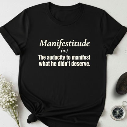 Manifestitude T-Shirt
