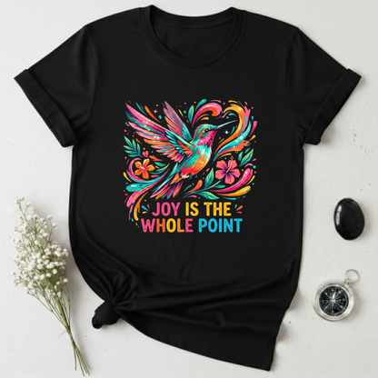 Joy is the Point T-Shirt