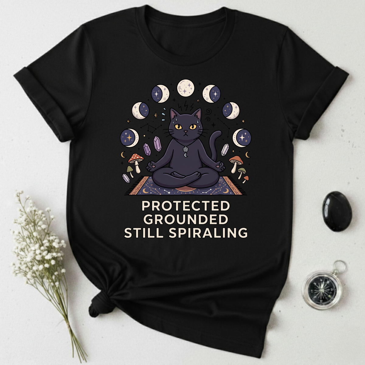 Protected. Grounded. Still Spiraling T-Shirt