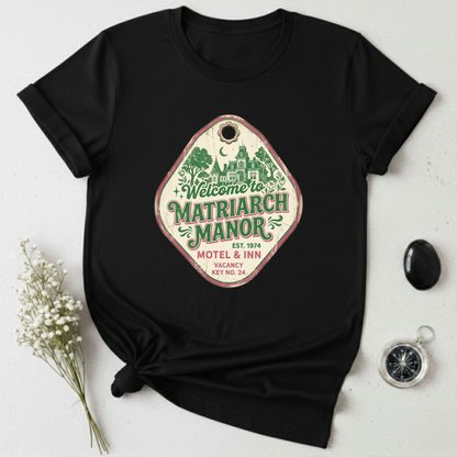 Matriarch Manor-2 T-Shirt