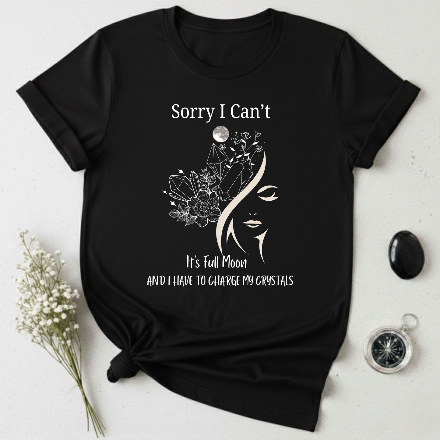 I Have To Charge My Crystals T-shirt