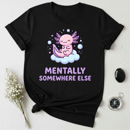 Mentally Somewhere Else T-Shirt