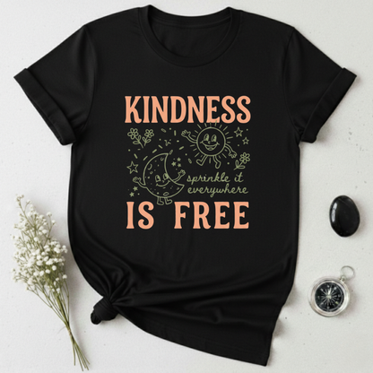 Kindness is Free T-Shirt