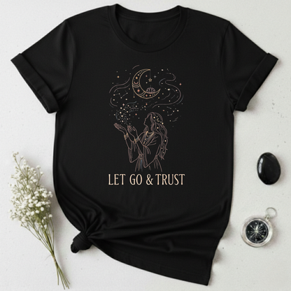 Let Go & Trust T-Shirt