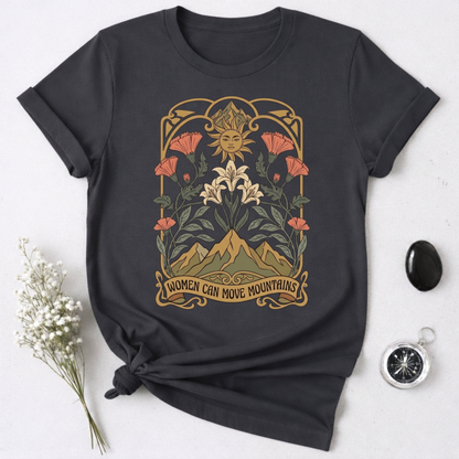 Women Can Move Mountains T-Shirt