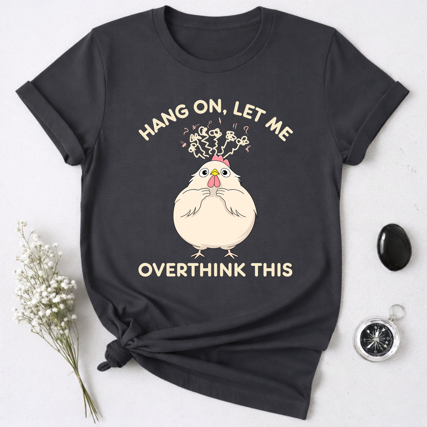 Let Me Overthink This T-Shirt