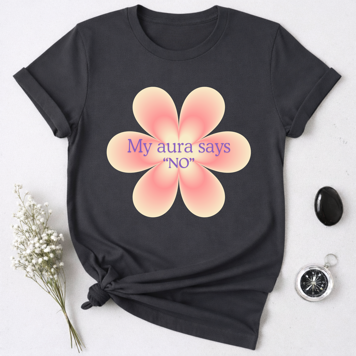 My Aura Says No T-Shirt