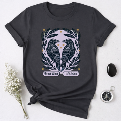 Trust What is Hidden T-Shirt