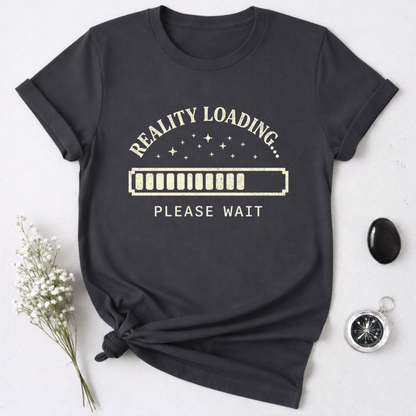 Reality Loading T-Shirt