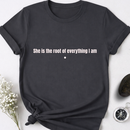 She's My Root T-Shirt
