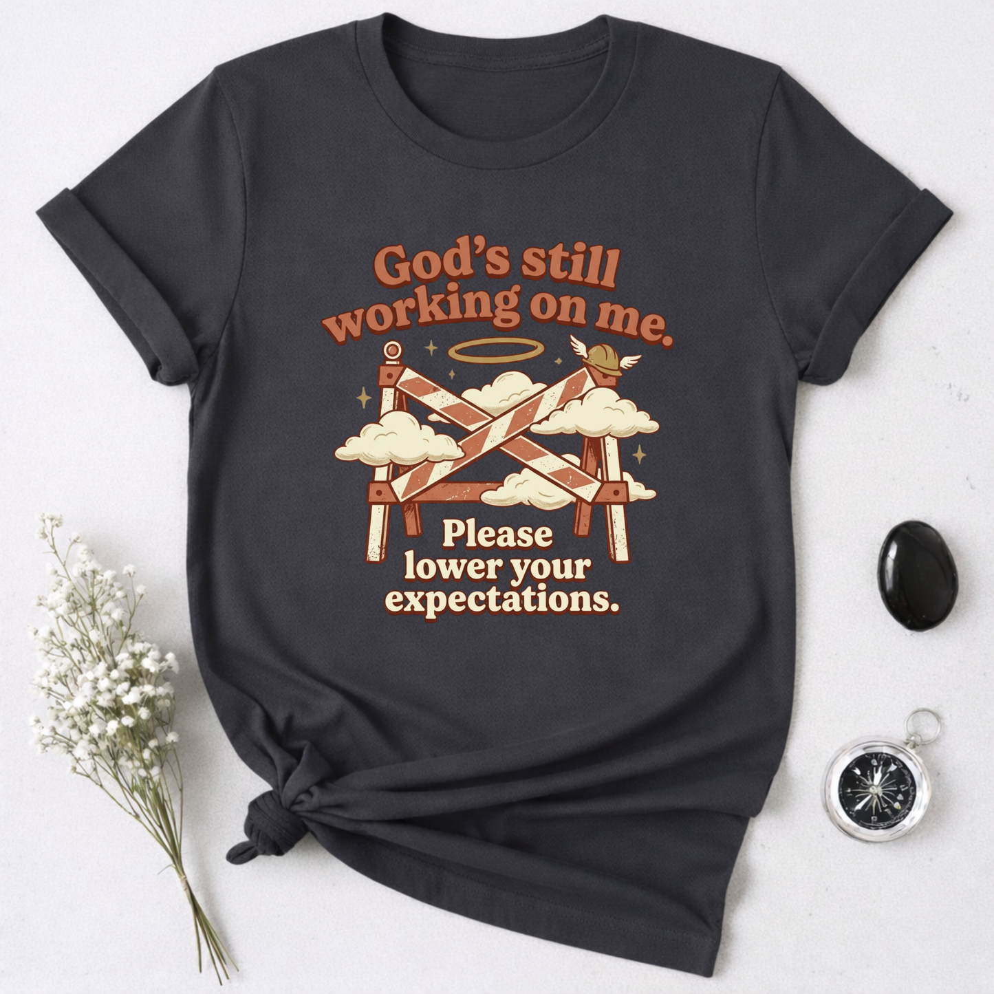 God's Still Working ... T-Shirt