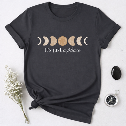 It's Just a Phase T-Shirt