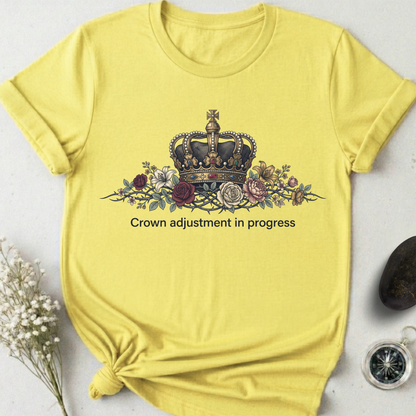 Crown Adjustment In Progress T-Shirt