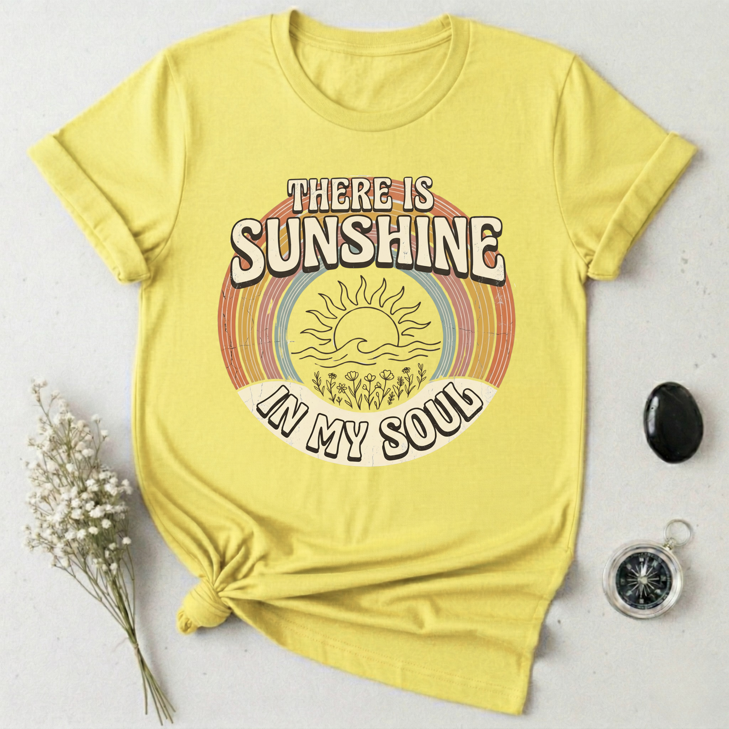 There Is Sunshine In My Soul T-Shirt