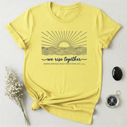We Rise Together T-Shirt