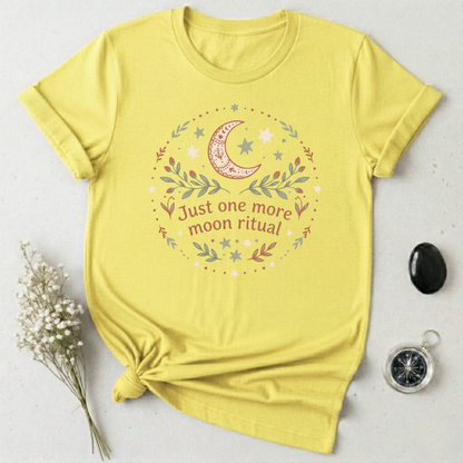 Just One More Noon Ritual T-Shirt
