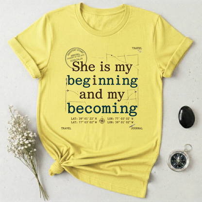 She is My Becoming T-Shirt