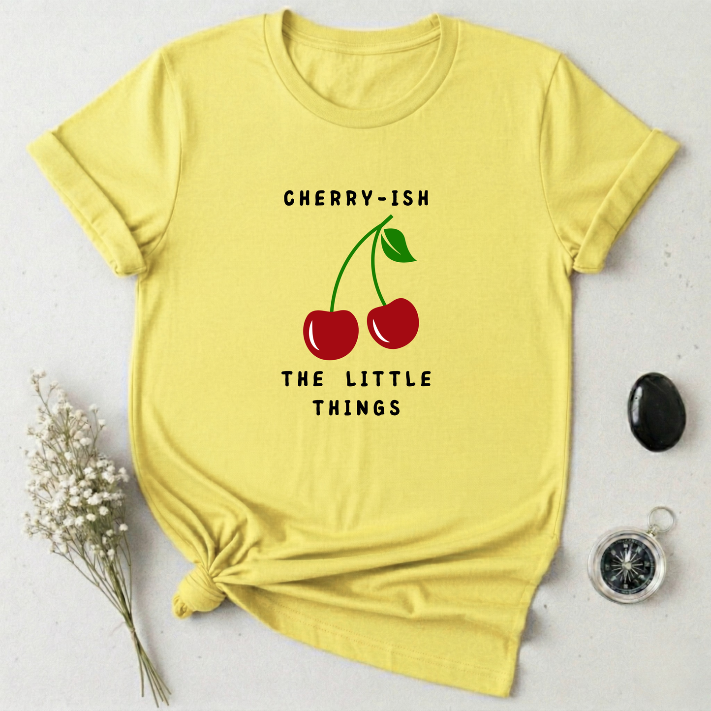 Cherry-ish The Little Things T-Shirt