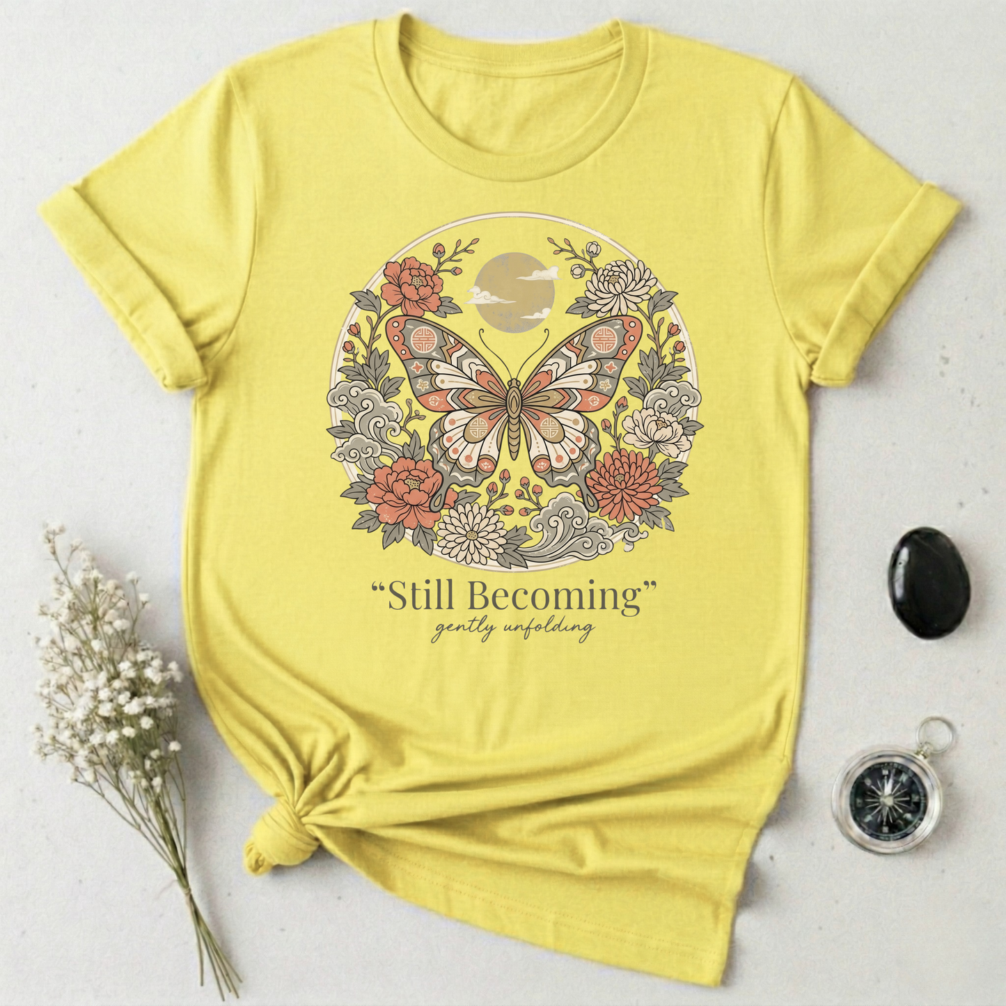 Gently Unfolding, Still Becoming T-Shirt