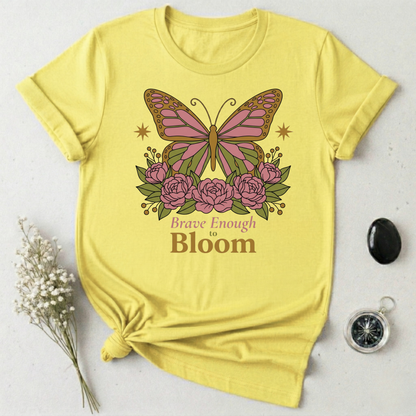 Brave Enough To Bloom T-Shirt