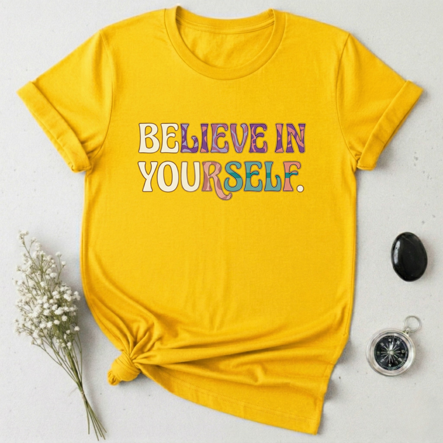 Believe In Yourself T-Shirt