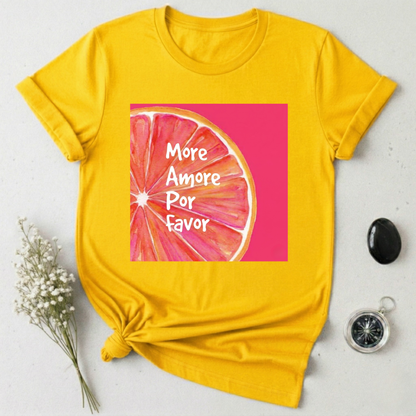 More Amore Por Favor T-Shirt