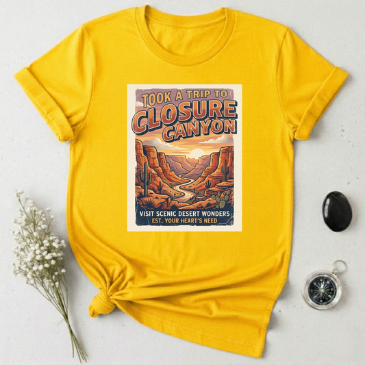 Trip To Closure Canyon T-Shirt