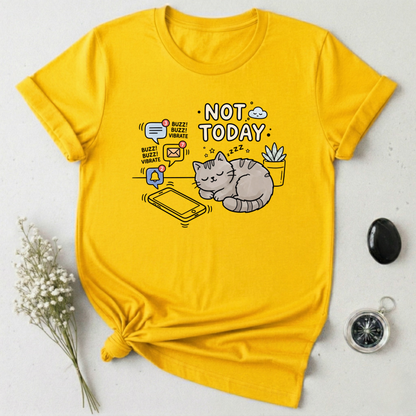 Not Today T-Shirt