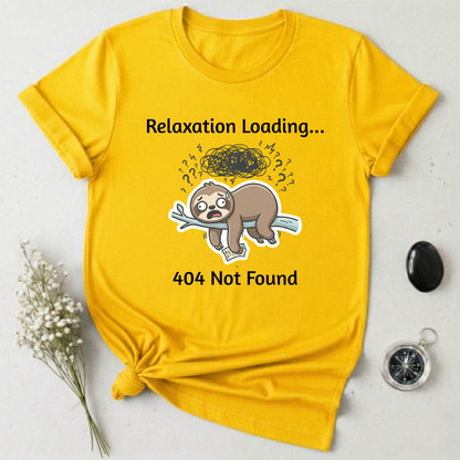Relaxation Not Found T-Shirt