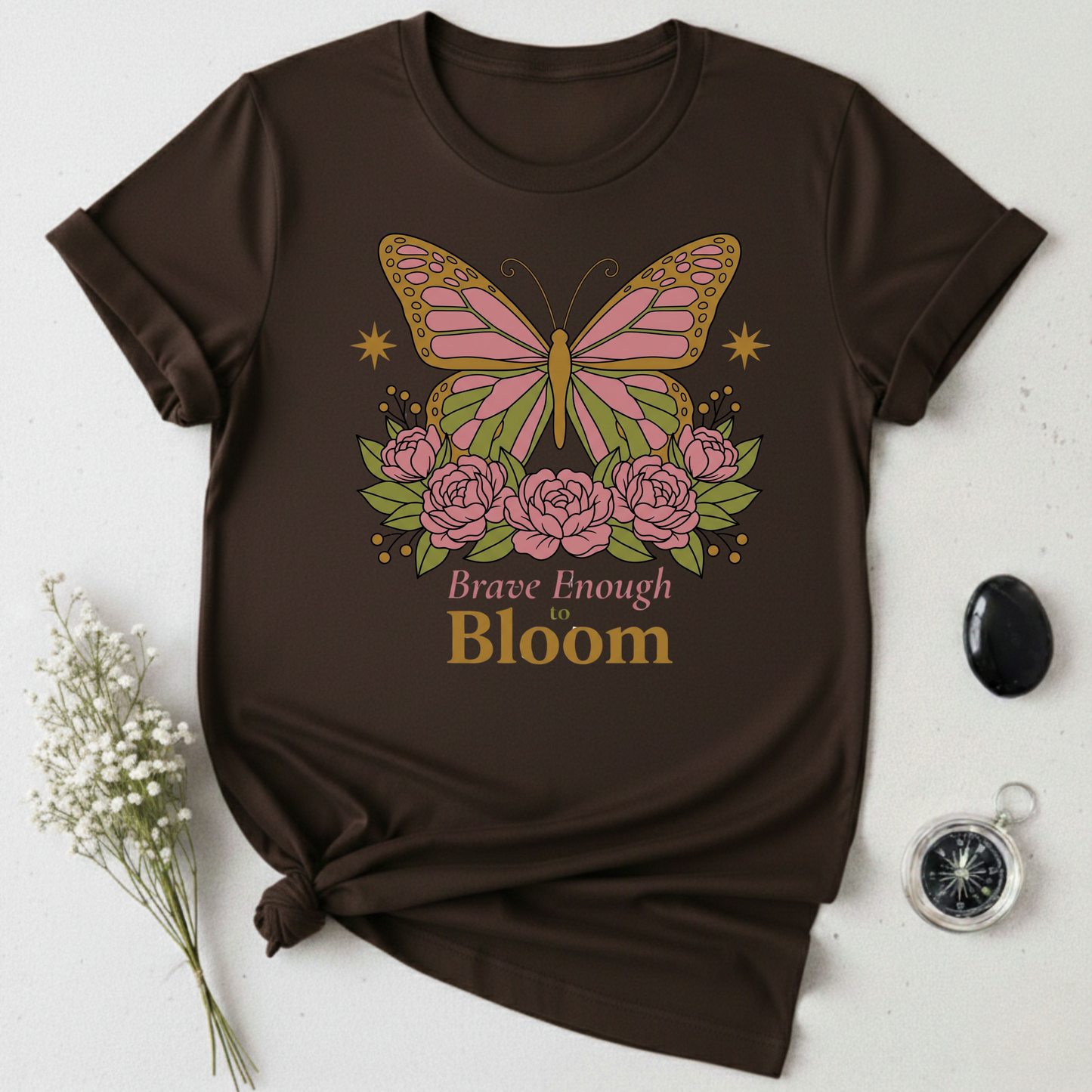 Brave Enough To Bloom T-Shirt