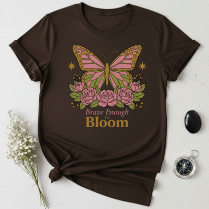 Brave Enough To Bloom T-Shirt