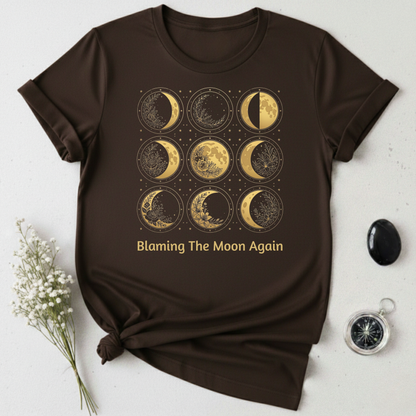 Blaming The Moon Again T-Shirt