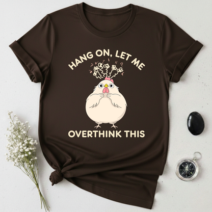 Let Me Overthink This T-Shirt