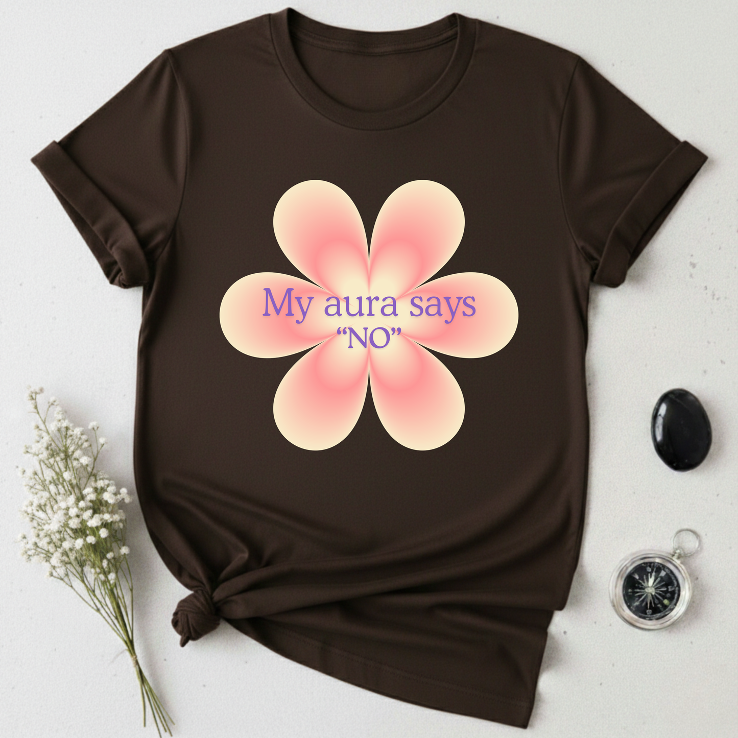 My Aura Says No T-Shirt