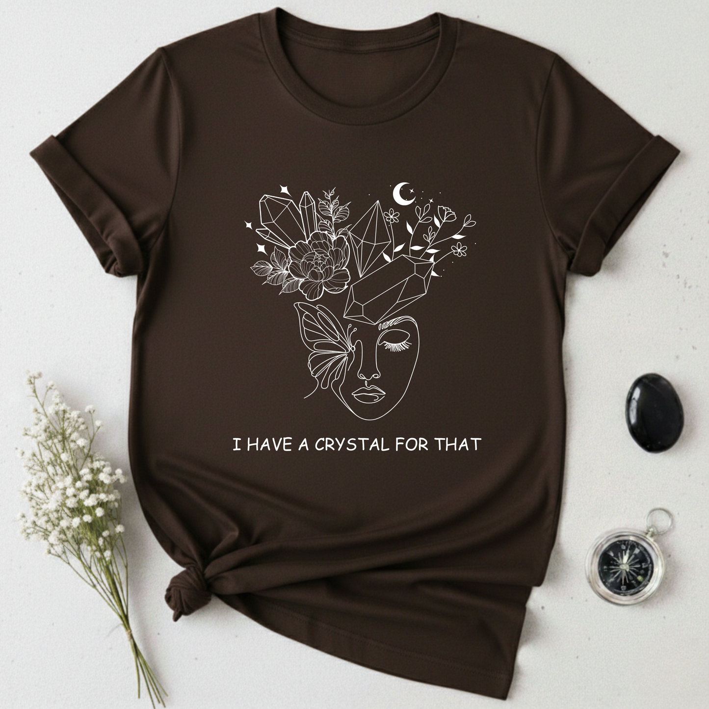 I Have A Crystal For That T-Shirt