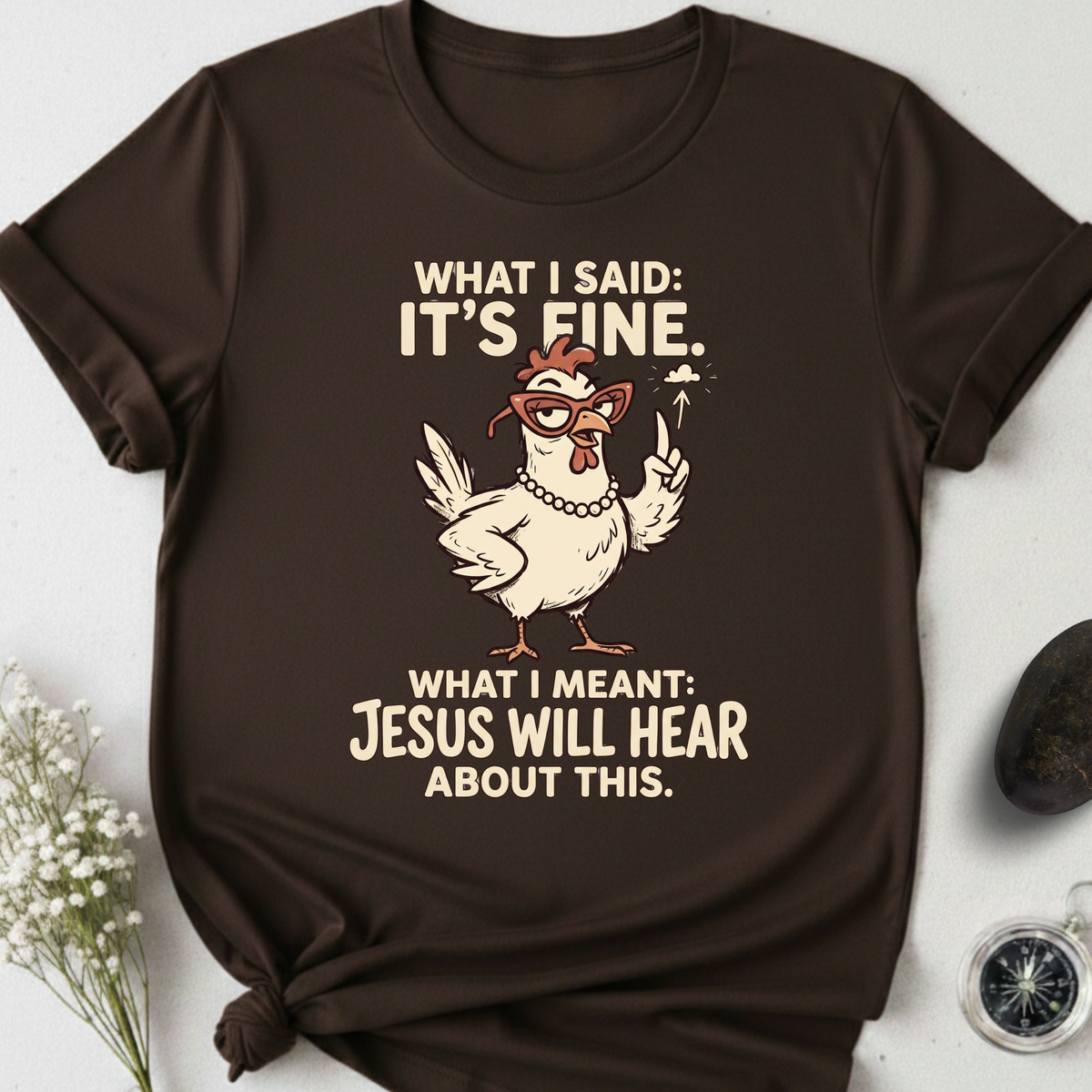 Jesus Will Hear About This T-Shirt