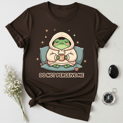 Do Not Perceive Me T-Shirt