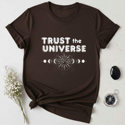 Trust The Universe T-Shirt