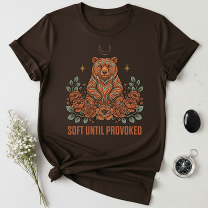 Soft Until Provoked T-Shirt