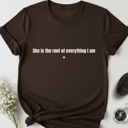 She's My Root T-Shirt