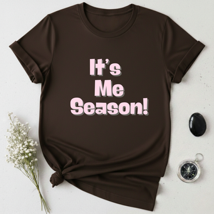 It's Me Season T-Shirt