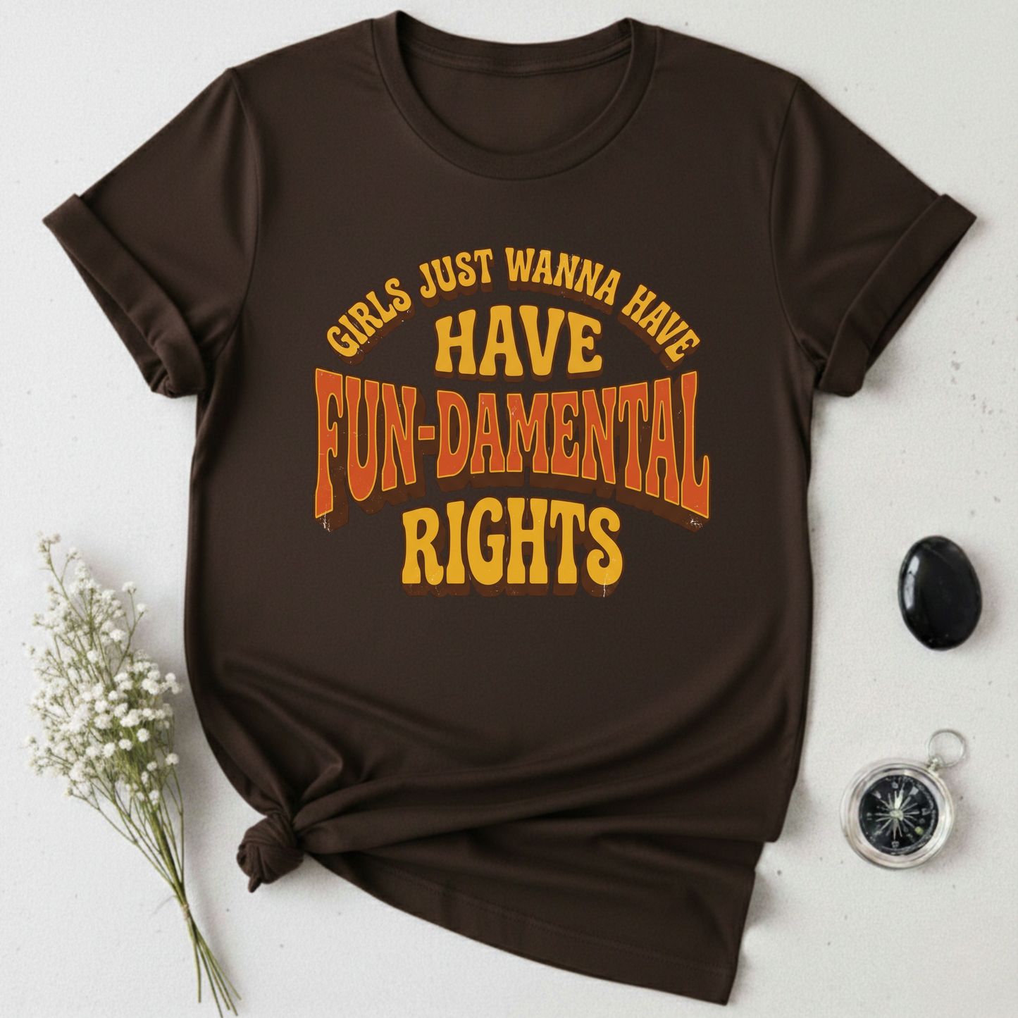 Girls Just Wanna Have Fun-Damental Rights - 2 T-Shirt