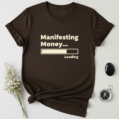 Manifesting  Money T-Shirt