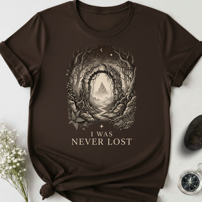 I Was Never Lost T-Shirt