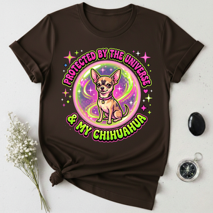 Protected By The Universe & My Chihuahua T-Shirt
