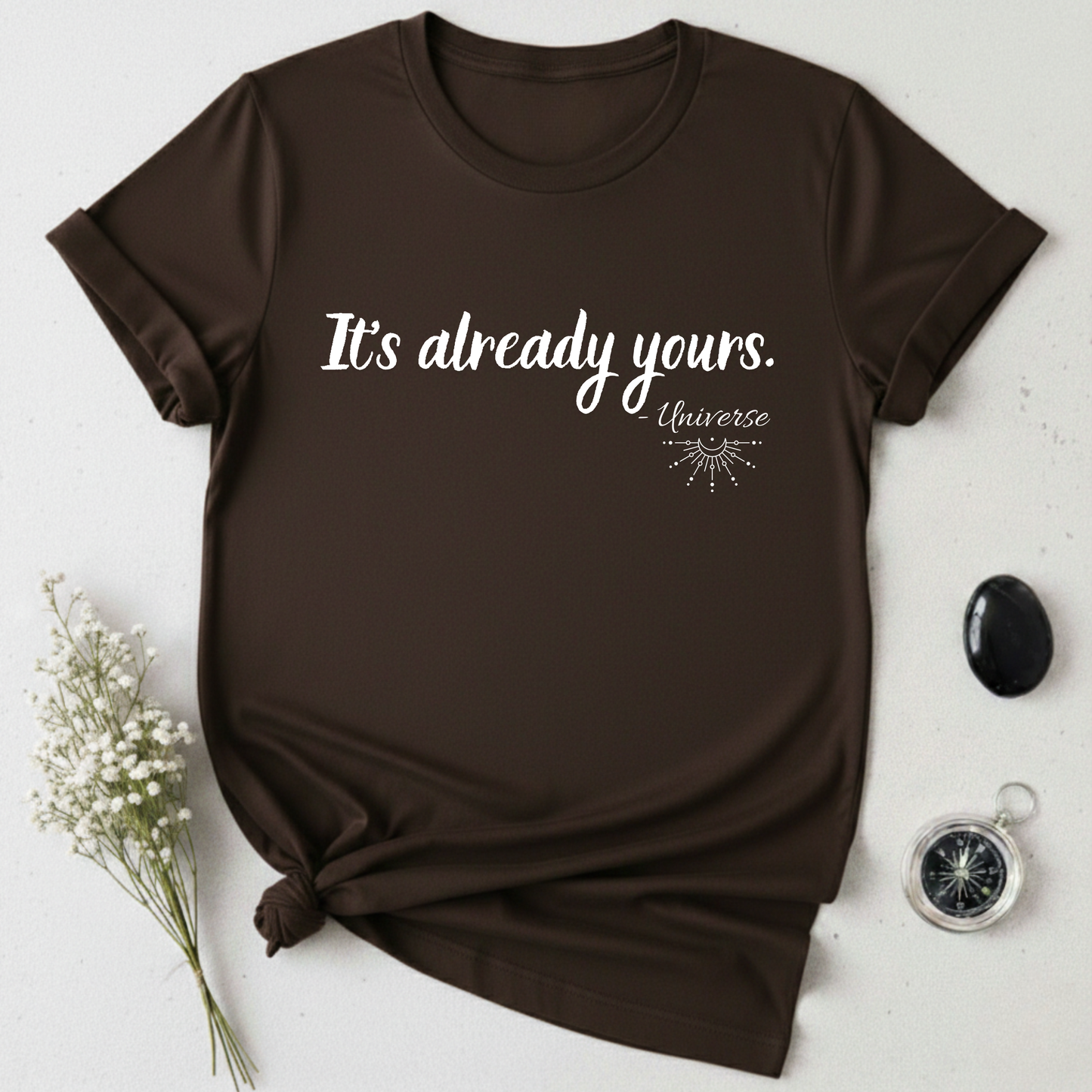 It's Already Yours T-shirt
