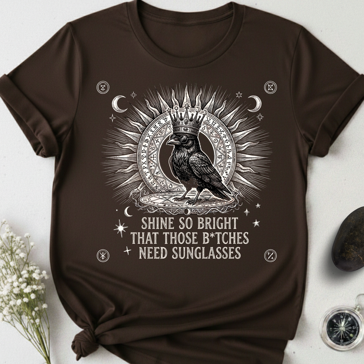Shine So Bright B*tches Need Sunglasses T-Shirt