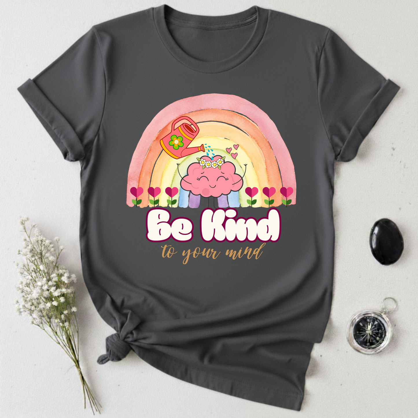 Be Kind To Your Mind T-Shirt