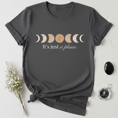 It's Just a Phase T-Shirt