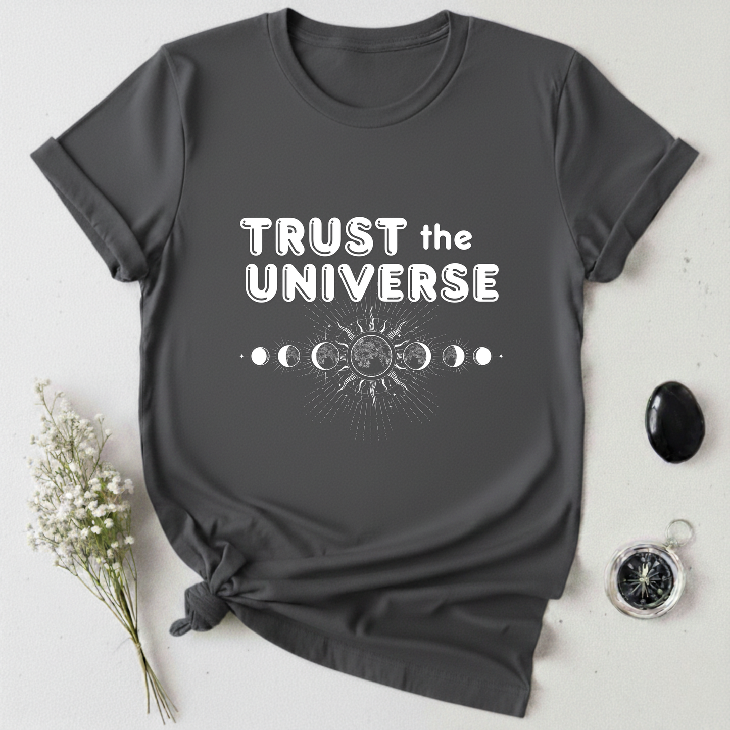Trust The Universe T-Shirt